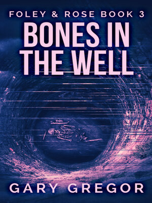 cover image of Bones In the Well